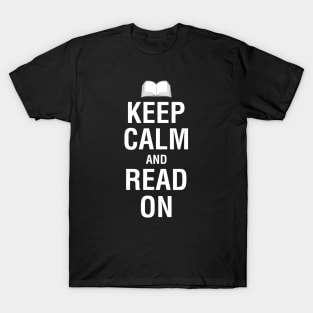 Keep Calm and Read On T-Shirt